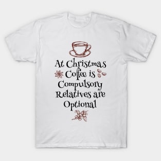 At Christmas coffee is compulsory T-Shirt